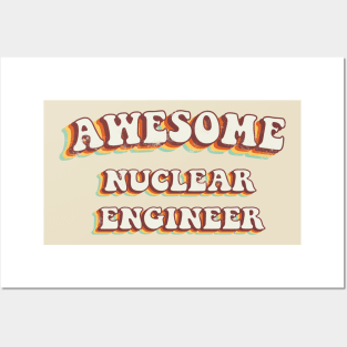 Awesome Nuclear Engineer - Groovy Retro 70s Style Posters and Art